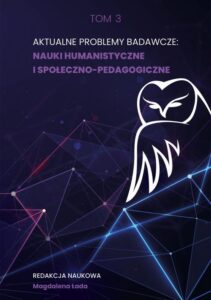 Okładka: AKTUALNE PROBLEMY BADAWCZE NAUKI HUMANISTYCZNE I SPOŁECZNO-PEDAGOGICZNE