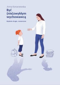 Okładka: Być (nie)zwykłym wychowawcą Scenariusze lekcji wychowawczych dla uczniów klas starszych szkoły podstawowej