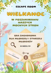 Okładka: Escape room. Wielkanoc. W poszukiwaniu naszych mocnych stron. Gra zagadkowa dla młodzieży