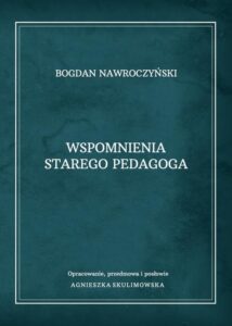 Okładka: Bogdan Nawroczyński. Wspomnienia starego pedagoga