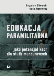 Okładka: Edukacja paramilitarna jako potencjał kadr dla służb mundurowych