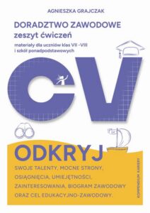 Okładka: Doradztwo Zawodowe zeszyt ćwiczeń materiały dla uczniów klas VII - VIII i szkół ponadpodstawowych