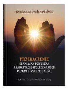Okładka: Przebaczenie szansą na pomyślną readaptację społeczną osób pozbawionych wolności