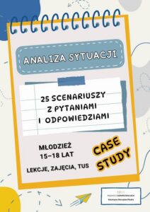 Okładka: Analiza sytuacji – case study. 25 scenariuszy z pytaniami i odpowiedziami dla młodzieży 15–18 lat