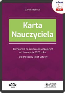 Okładka: Karta Nauczyciela. Komentarz do zmian obowiązujących od 1 września 2025 roku. Ujednolicony tekst ustawy (e-book)