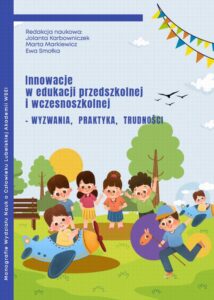 Okładka: Innowacje w edukacji przedszkolnej i wczesnoszkolnej – wyzwania, praktyka, trudności