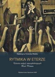 Okładka: Rytmika w eterze. Historia audycji umuzykalniających Marii Wieman