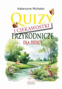 Okładka: Quizy i ciekawostki przyrodnicze dla dzieci