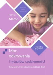 Okładka: Moc odkrywania i rytuałów codzienności