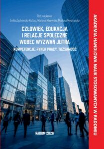 Okładka: Człowiek, edukacja i relacje społeczne wobec wyzwań jutra. Kompetencje, rynek pracy, tożsamość.
