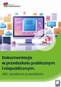 Okładka: Dokumentacja w przedszkolu publicznym i niepublicznym. ABC dyrektora przedszkola