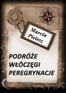 Okładka: Podróże, włóczęgi, peregrynacje