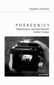 Okładka: Pośrednicy Współczesny reportaż literacki wobec Innego