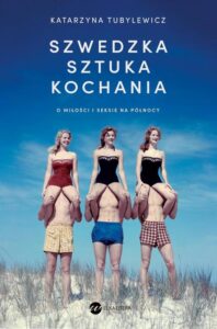 Okładka: Szwedzka sztuka kochania. O miłości i seksie na Północy