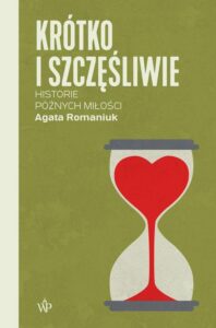 Okładka: Krótko i szczęśliwie. Historie późnych miłości