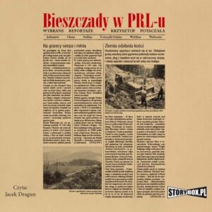 Okładka: Bieszczady w PRL-u. Wybrane reportaże
