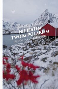 Okładka: Nie jestem twoim Polakiem. Reportaż z Norwegii