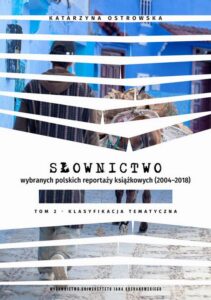 Okładka: Słownictwo wybranych polskich reportaży książkowych (2004–2018). Tom 2. Klasyfikacja tematyczna