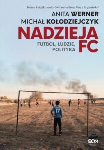Okładka: Nadzieja FC. Futbol, ludzie, polityka