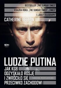 Okładka: Ludzie Putina. Jak KGB odzyskało Rosję i zwróciło się przeciwko Zachodowi