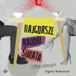 Okładka: Najgorsze randki świata i kilka udanych