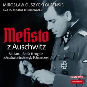 Okładka: Mefisto z Auschwitz. Śladami Józefa Mengele z Oświęcimia do Ameryki Południowej