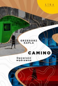 Okładka: Camino.. Opowieść wędrowna