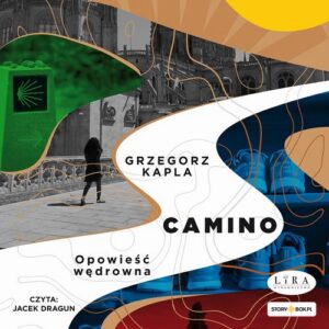 Okładka: Camino. Opowieść wędrowna