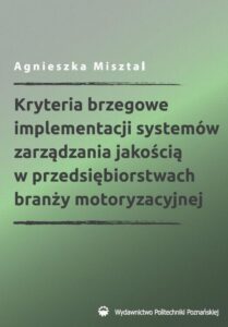 Okładka: Kryteria brzegowe implementacji systemów zarządzania jakością w przedsiębiorstwach branży motoryzacyjnej