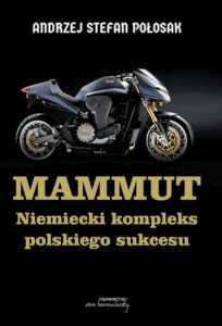 Okładka: Mammut. Niemiecki kompleks polskiego sukcesu