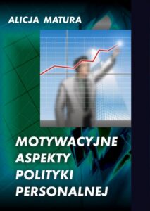 Okładka: Motywacyjne aspekty polityki personalnej