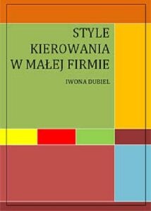Okładka: Style kierowania w małej firmie