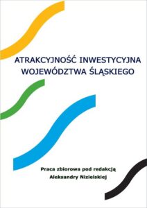 Okładka: Atrakcyjność inwestycyjna województwa śląskiego