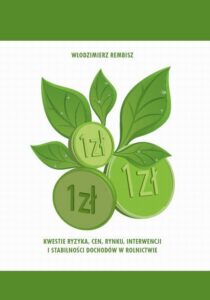 Okładka: Kwestie ryzyka, cen, rynku, interwencji  i stabilności dochodów w rolnictwie