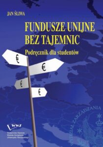 Okładka: Fundusze unijne bez tajemnic. podręcznik dla studentów