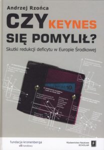 Okładka: Czy Keynes się pomylił?. Skutki redukcji deficytu w Europie Środkowej