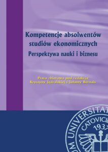 Okładka: Kompetencje absolwentów studiów ekonomicznych. Perspektywa nauki i biznesu