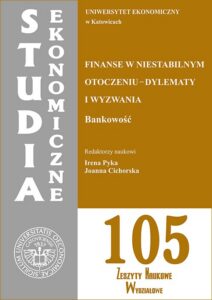 Okładka: Studia Ekonomiczne. Finanse w niestabilnym otoczeniu - dylematy i wyzwania. Bankowość. SE 105