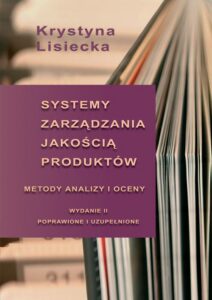 Okładka: Systemy zarządzania jakością produktów. Metody analizy i oceny