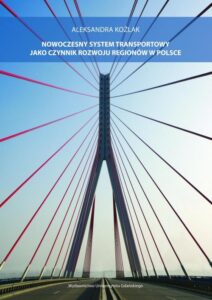 Okładka: Nowoczesny system transportowy jako czynnik rozwoju regionów w Polsce
