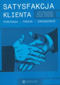 Okładka: Satysfakcja klienta. Strategia - pomiar - zarządzanie. Koncepcja wewnętrznego urynkowienia współczesnej organizacji