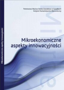 Okładka: Mikroekonomiczne aspekty innowacyjności : obszar badawczy : rynek innowacji w Polsce