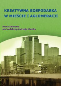 Okładka: Kreatywna gospodarka w mieście i aglomeracji
