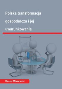Okładka: Polska transformacja i jej uwarunkowania