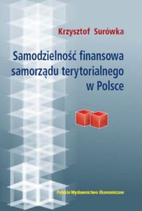 Okładka: Samodzielność finansowa samorządu terytorialnego w Polsce. Teoria i praktyka