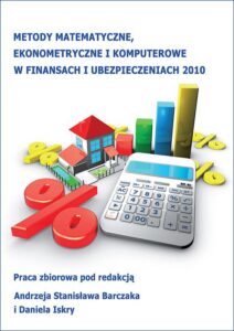 Okładka: Metody matematyczne, ekonometryczne i komputerowe w finansach i ubezpieczeniach - 2010
