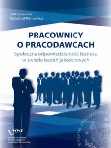 Okładka: Pracownicy o pracodawcach. Społeczna odpowiedzialność biznesu w świetle badań jakościowych