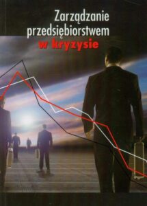 Okładka: Zarządzanie przedsiębiorstwem w kryzysie