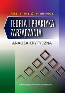 Okładka: Teoria i praktyka zarządzania. Analiza krytyczna