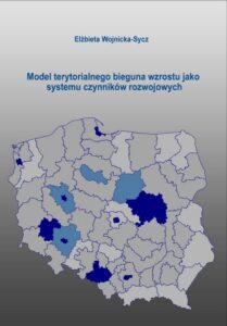 Okładka: Model terytorialnego bieguna wzrostu jako systemu czynników rozwojowych